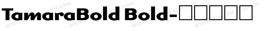 TamaraBold Bold字体转换